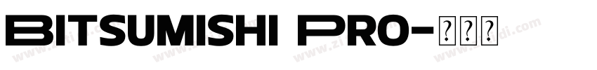 Bitsumishi Pro字体转换